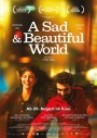 Filmplakat A SAD AND BEAUTIFUL WORLD